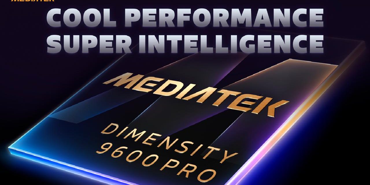 MediaTek Dimensity 9600 Pro Bawa Komputasi AI Dan Grafis